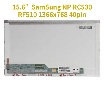 15.6 colių Samsung NP RC530 RF510 RF511 RV508 RV510 RV511 LED LVDS WXGA 1366x768 nešiojamas lcd ekrano matricos 40pin