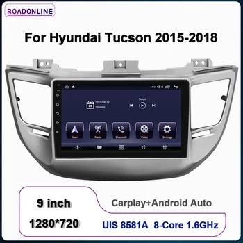 CarPlay 9 Colių Hyundai Tucson 2015-2018 Android 10.0 Octa Core 4+64G 1280*720 Automobilio Multimedijos Grotuvas Automobilio radijo ekranas