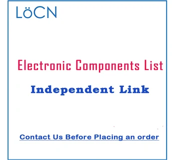 LoCN Elektroninių Komponentų Sąrašas Nepriklausomų Pirkti. Prašome Susisiekti Su Mumis Prieš Pateikiant Užsakymą F
